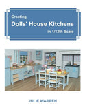Creating Dolls' House Kitchens in 1/12th Scale