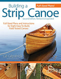 Building a Strip Canoe, Second Edition, Revised & Expanded: