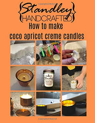 How to make coco apricot candles: A quick guide to start your candle making journey (How to make candles)