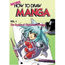 More How To Draw Manga Volume 1: The Basics Of Character Drawing (Manga Technique)