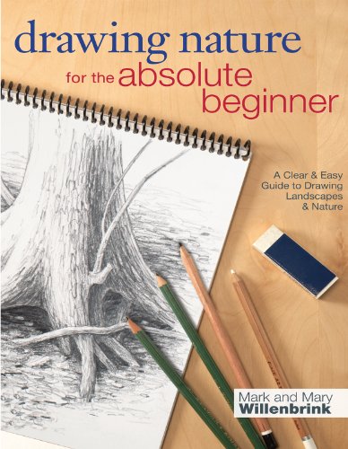 Drawing Nature for the Absolute Beginner: A Clear & Easy Guide to Drawing Landscapes & Nature