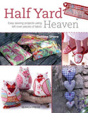 Half Yard Heaven and Half Yard Home Debbie Shore Collection 2 Books Bundle - Easy Sewing Projects Using Left-over Pieces of Fabric