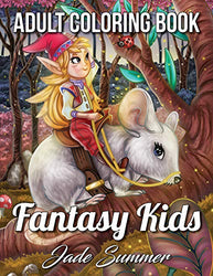 Fantasy Kids: An Adult Coloring Book with Whimsical Children, Adorable Creatures, and Fun Fantasy Scenes