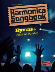 Harmonica Songbook: Hymns & Songs of Worship