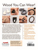 Creating Wooden Jewelry: 24 Skill-Building Projects and Techniques (Fox Chapel Publishing) Comprehensive Guide to Create Stand-Out Pieces from Wood; Learn Jointing, Steaming, Beveling, Inlaying & More