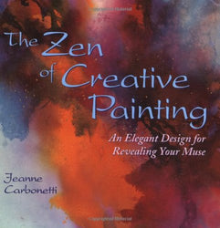The Zen of Creative Painting: An Elegant Design for Revealing your Muse