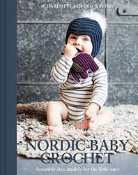 Nordic Baby Crochet: Assembly-free models for the little ones