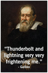 Thunderbolt and Lightning Very Very Frightening Me Galileo Funny Science Classroom Cool Wall Decor Art Print Poster 12x18