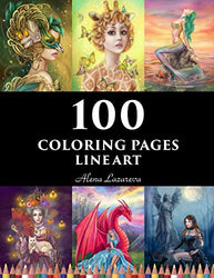 100  coloring pages. Line art.  Alena Lazareva: Coloring Book for Adults: Mermaids, Fairies, Unicorns, Fashion, Dragons, Ladies of nature and More!