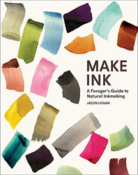 Make Ink: A Foragers Guide to Natural Inkmaking