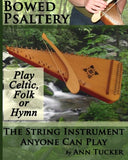 Bowed Psaltery: The String Instrument Anyone Can Play - Play Celtic, Folk or Hymn