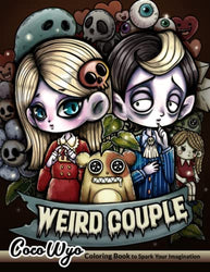 Weird Couple Coloring Book: A Coloring Book Features Spooky Adorable Couple, Cute Love Story And More ... For Stress Relief & Relaxation (Coco Wyo & Halloween)