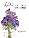 A-Z of Flower Portraits: An illustrated guide to painting 40 beautiful flowers in watercolour