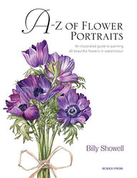 A-Z of Flower Portraits: An illustrated guide to painting 40 beautiful flowers in watercolour