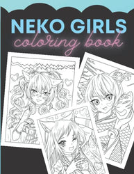 Neko Girls Coloring Book: Anime Coloring Book for Adults