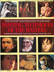 Painting Techniques of the Masters: Painting Lessons from the Great Masters, Revised and Enlarged Edition