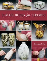 Surface Design for Ceramics (A Lark Ceramics Book)