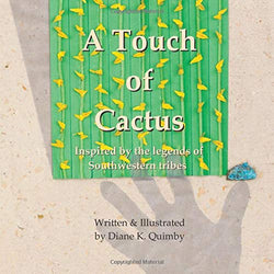 A Touch of Cactus: Inspired by the legends of Southwestern tribes