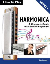 How To Play Harmonica: A Complete Guide for Absolute Beginners