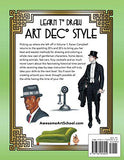 Learn to Draw Art Deco Style Vol. 2: Return Once More to the Glamorous Jazz Age to Learn How to Create Stunning Drawings of Handsome Gents, Their ... Cockta (Learn to Draw Art Deco Vol. 2)