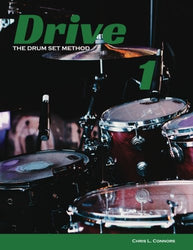 Drive: The Drum Set Method (Volume 1)