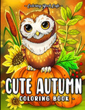 Cute Autumn: A Coloring Book for Adults and Kids Featuring Easy and Relaxing Fall Inspired Designs with Cute Animals, Charming Pumpkins, Beautiful Flowers and More