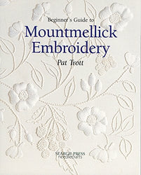 Beginner's Guide to Mountmellick Embroidery (Beginner's Guide to Needlecrafts)