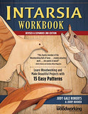 Intarsia Workbook, Revised & Expanded 2nd Edition: Learn Woodworking and Make Beautiful Projects with 15 Easy Patterns (Fox Chapel Publishing) Step-by-Step Picture Mosaics in Wood with Your Scroll Saw