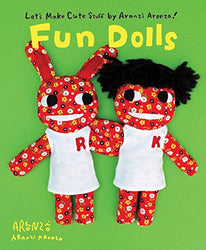 Aranzi Aronzo Fun Dolls (Let's Make Cute Stuff)