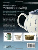 Ceramics for Beginners: Wheel Throwing (A Lark Ceramics Book)
