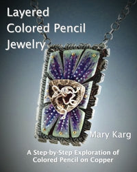 Layered Colored Pencil Jewelry: A Step-by-Step Exploration of Colored Pencil on Copper