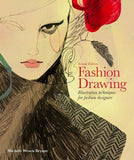 Fashion Drawing, Second Edition: Illustration Techniques for Fashion Designers