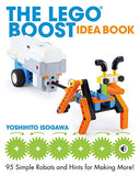 The LEGO BOOST Idea Book: 95 Simple Robots and Hints for Making More!