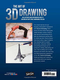 The Art of 3D Drawing: An illustrated and photographic guide to creating art with three-dimensional realism (Art Of...techniques)