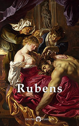 Delphi Complete Works of Peter Paul Rubens (Illustrated) (Masters of Art Book 14)