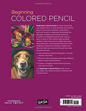 Portfolio: Beginning Colored Pencil: Tips and techniques for learning to draw in colored pencil