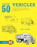 Draw 50 Vehicles: The Step-by-Step Way to Draw Speedboats, Spaceships, Fire Trucks, and Many More...