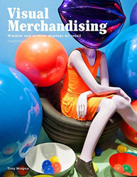 Visual Merchandising Third Edition: Windows, in-store displays for retail