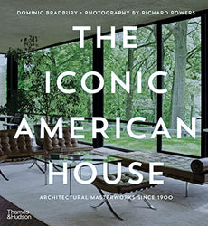 Iconic American House: Architectural Masterworks Since 1900