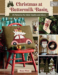 Christmas at Buttermilk Basin: 19 Patterns for Mini-Quilts and More