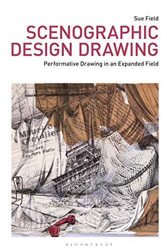 Scenographic Design Drawing: Performative Drawing in an Expanded Field