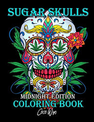 Sugar Skulls Coloring Book: Midnight Edition Day of the Dead Coloring Books with Fun Skull Designs For Adults Stress Relief and Relaxation