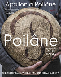 Poilâne: The Secrets of the World-Famous Bread Bakery