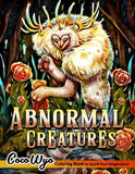 Abnormal Creatures Coloring Book: An Adult Coloring Book Featuring Fantasy And Weird Creatures For Stress Relieving & Relaxation
