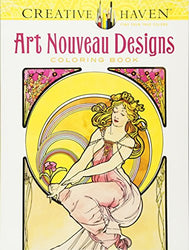 Creative Haven Art Nouveau Designs Coloring Book (Creative Haven Coloring Books)