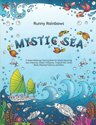 Mystic Sea: A Stress-Relieving Coloring Book for Adults Featuring Sea Creatures, Ocean Treasures, Tropical Fish, Coral Reefs, Relaxing Patterns, and More