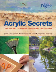 Acrylic Secrets: 300 Tips and Techniques for Painting the Easy Way