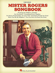 The Mister Rogers Ukulele Songbook