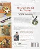 Metalworking 101 for Beaders: Create Custom Findings, Pendants & Projects (Lark Jewelry Books)