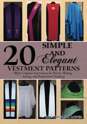 20 Simple and Elegant Vestment Patterns: With Complete Instructions for Pattern Making, Sewing, and Professional Finishing
